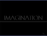 Imagination